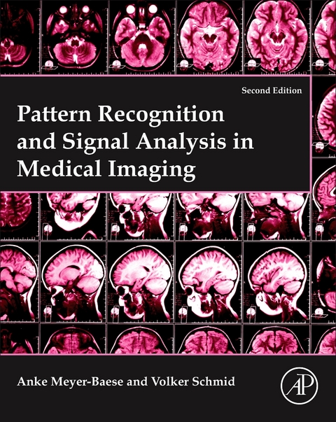 Pattern Recognition and Signal Analysis in Medical Imaging -  Anke Meyer-Baese,  Volker J. Schmid