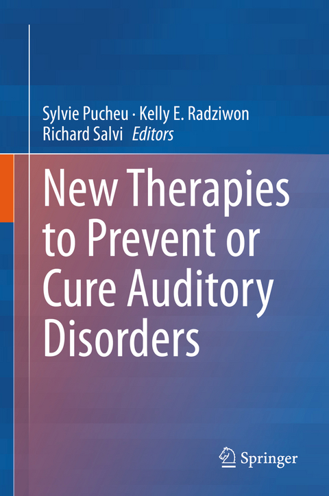 New Therapies to Prevent or Cure Auditory Disorders - 