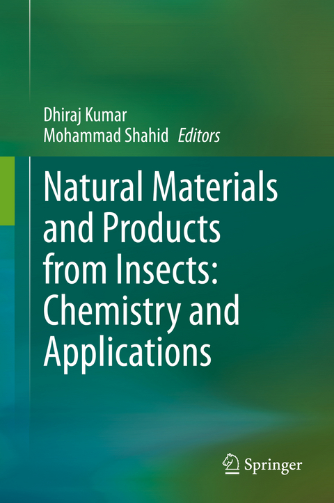 Natural Materials and Products from Insects: Chemistry and Applications - 