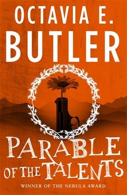 Parable of the Talents -  Octavia E. Butler