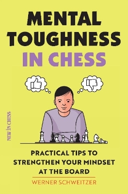 Mental Toughness in Chess - Werner Schweitzer