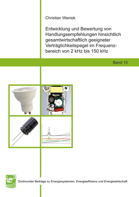 Entwicklung und Bewertung von Handlungsempfehlungen hinsichtlich gesamtwirtschaftlich geeigneter Verträglichkeitspegel im Frequenzbereich von 2 kHz bis 150 kHz - Christian Waniek