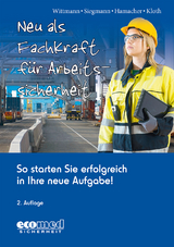 Neu als Fachkraft für Arbeitssicherheit - Wittmann, Andreas; Siegmann, Silvester; Hamacher, Werner; Kloth, Michael