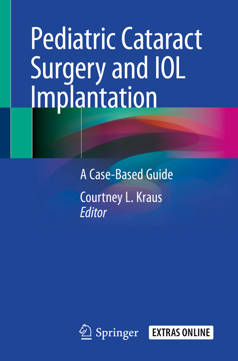 Pediatric Cataract Surgery and IOL Implantation - 