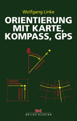 Orientierung mit Karte, Kompass, GPS - Linke, Wolfgang