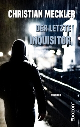 Der letzte Inquisitor - Christian Meckler