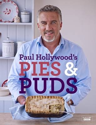 Paul Hollywood''s Pies and Puds -  Paul Hollywood