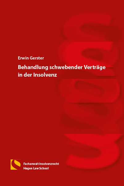 Behandlung schwebender Verträge in der Insolvenz - Erwin Gerster