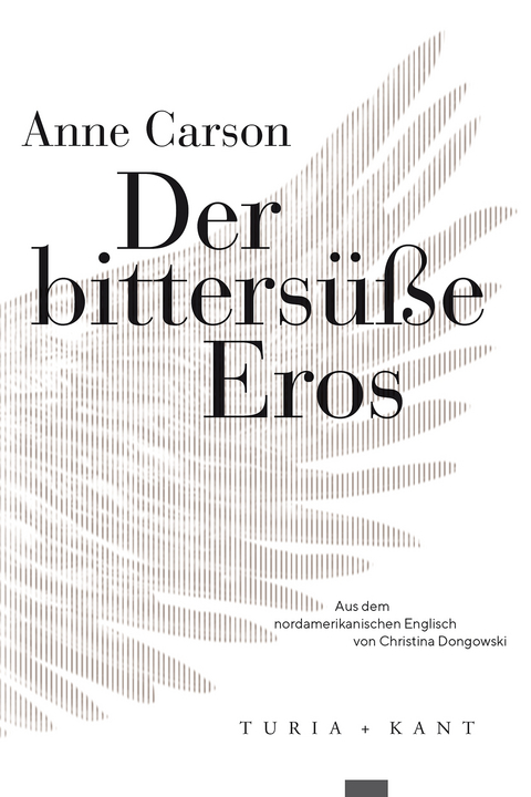 Der bittersüße Eros - Anne Carson