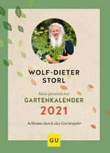 Mein persönlicher Gartenkalender 2021 - Wolf-Dieter Storl