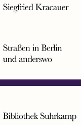 Straßen in Berlin und anderswo - Siegfried Kracauer