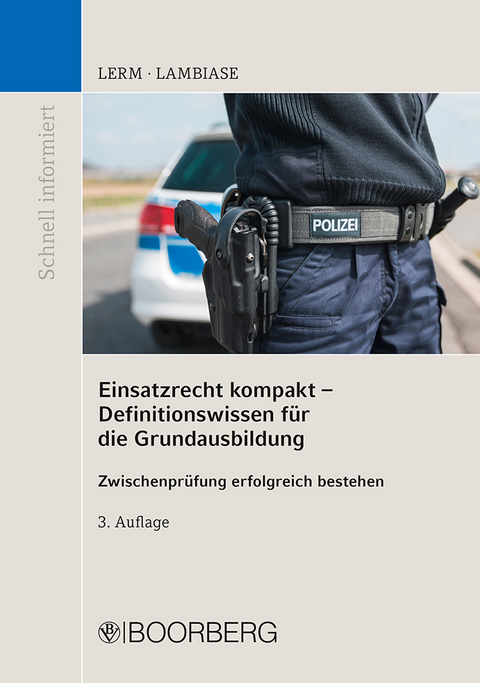 Einsatzrecht kompakt - Definitionswissen für die Grundausbildung - Patrick Lerm, Dominik Lambiase