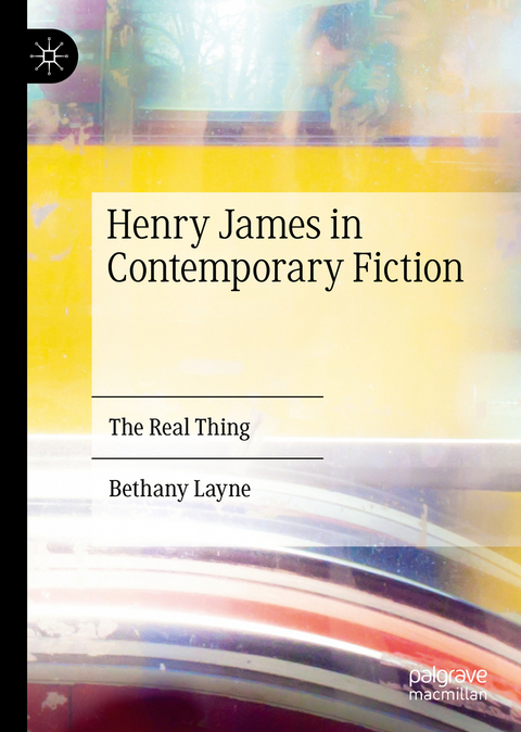 Henry James in Contemporary Fiction - Bethany Layne