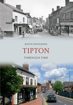Tipton Through Time -  Keith Hodgkins