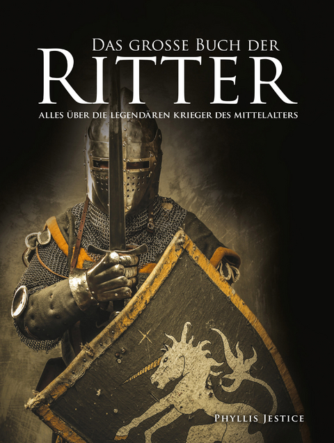 Das große Buch der Ritter - Phyllis Jestice