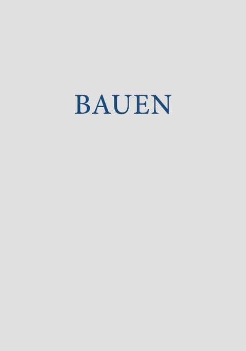 Bauen - Kenneth Anders, Lars Fischer, Tina Veihelmann, Georg Weichardt, Almut Undisz