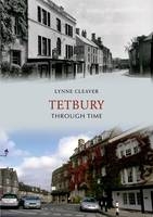 Tetbury Through Time -  Lynne Cleaver