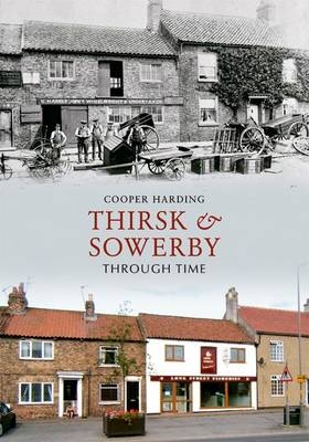 Thirsk & Sowerby Through Time -  Cooper Harding