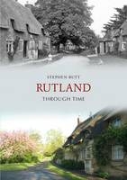 Rutland Through Time -  Stephen Butt