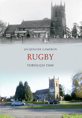 Rugby Through Time -  Jacqueline Cameron