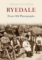 Ryedale From Old Photographs -  Gordon Clitheroe