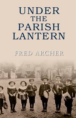 Under the Parish Lantern -  Fred Archer