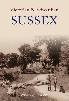 Victorian & Edwardian Sussex -  Aylwin Guilmant