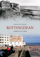 Rottingdean Through Time -  Douglas d'Enno