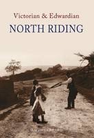 Victorian & Edwardian North Riding -  David Gerrard