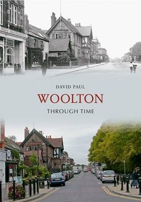 Woolton Through Time -  David Paul