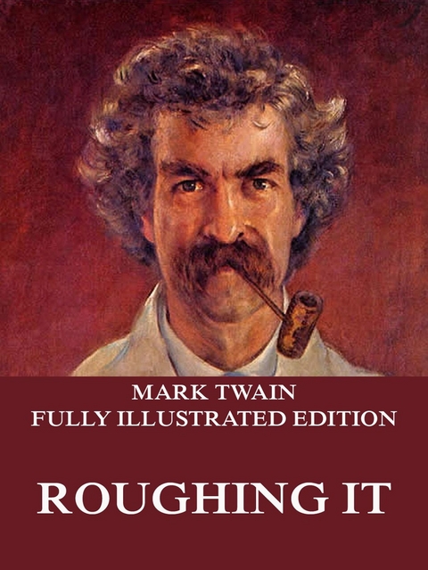 Roughing It - Mark Twain