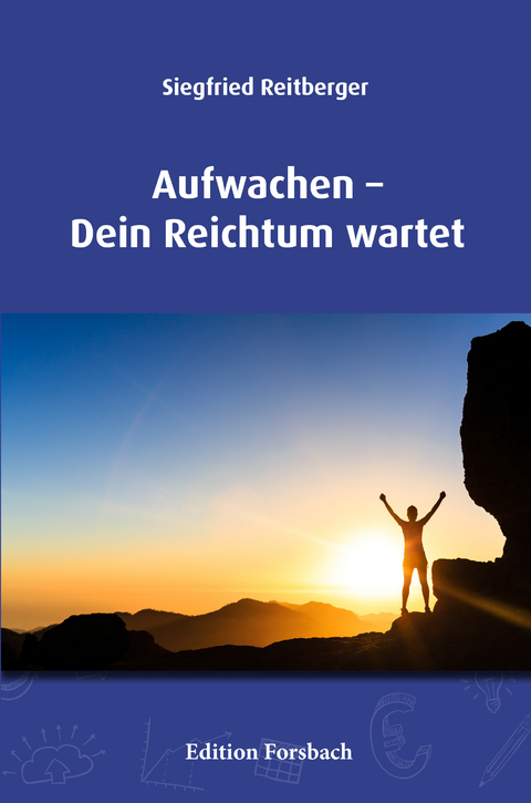 Aufwachen – Dein Reichtum wartet - Siegfried Reitberger