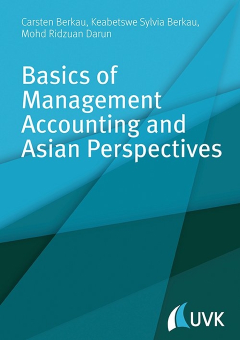 Basics of Management Accounting and Asian Perspectives - Carsten Berkau, Mohd Ridzuan Darun