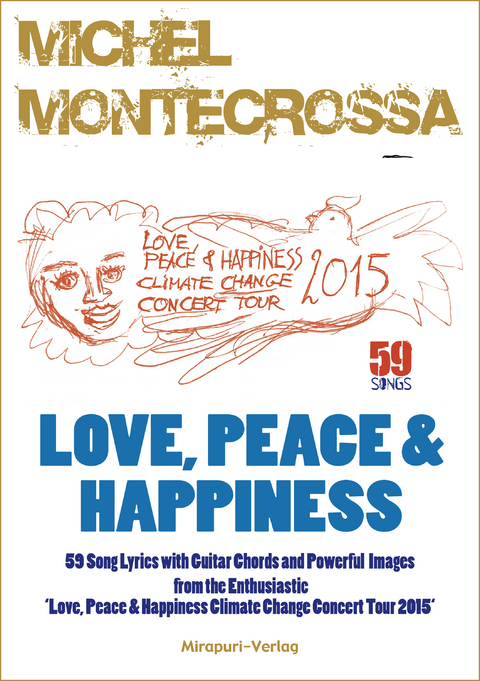 Love, Peace & Happiness - Michel Montecrossa