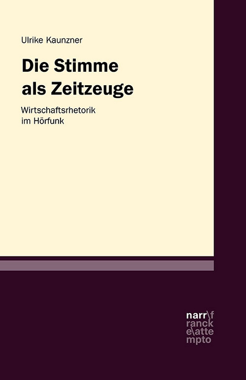 Die Stimme als Zeitzeugin – Werberhetorik im Hörfunk - Ulrike A. Kaunzner