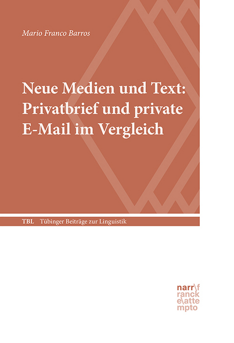 Neue Medien und Text: Privatbrief und private E-Mail im Vergleich - Mario Franco Barros