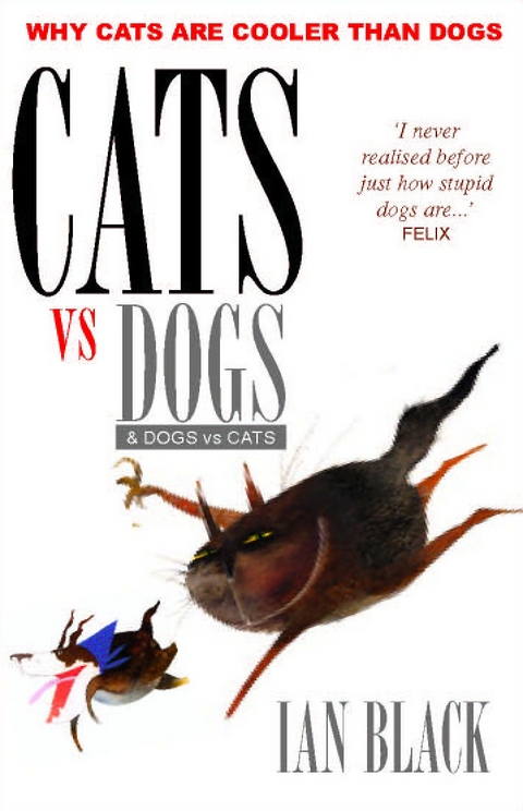 Cats vs Dogs and Dogs vs Cats - Ian Black, Leslie Black