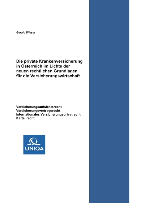 Die private Krankenversicherung in Österreich im Lichte der neuen rechtlichen Grundlagen für die Versicherungswirtschaft - Gerald Wieser