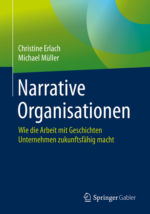 Narrative Organisationen - Christine Erlach, Michael Müller