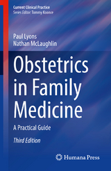 Obstetrics in Family Medicine - Lyons, Paul; McLaughlin, Nathan