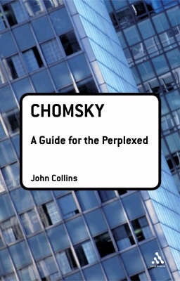 Chomsky: A Guide for the Perplexed -  John Collins