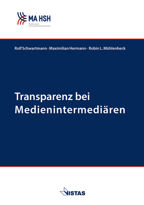 Transparenz bei Medienintermediären - Rolf Schwartmann, Maximilian Hermann, Robin L. Mühlenbeck