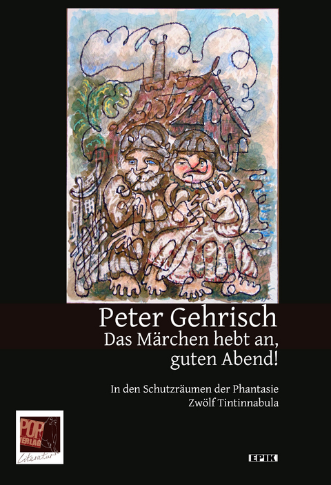 Das Märchen hebt an, guten Abend! - Peter Gehrisch