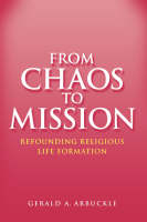 From Chaos To Mission -  Gerald A. Arbuckle