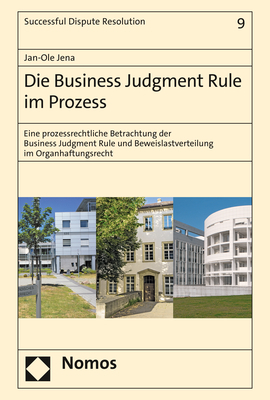 Die Business Judgment Rule im Prozess - Jan-Ole Jena