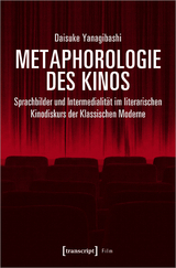 Metaphorologie des Kinos - Daisuke Yanagibashi