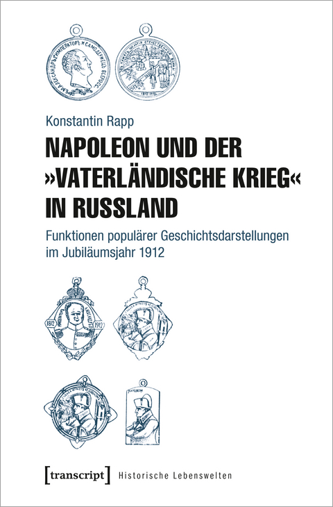 Napoleon und der »Vaterländische Krieg« in Russland - Konstantin Rapp