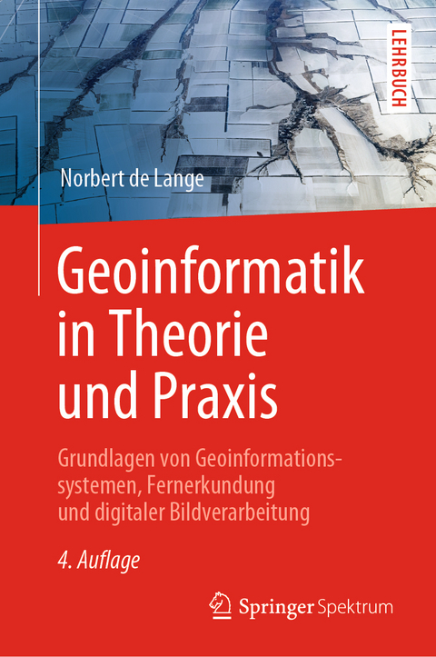 Geoinformatik in Theorie und Praxis - Norbert de Lange