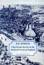 Church and Society in the Medieval North of England -  R. B. Dobson