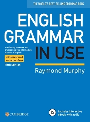 English Grammar in Use Book with Answers and Interactive eBook - Raymond Murphy